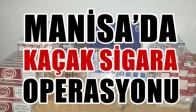 Manisa'da Bandrolsüz Sigara Ele Geçirildi