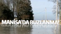 MANİSA'DA BUZLANMA NE ZAMANA KADAR SÜRECEK?