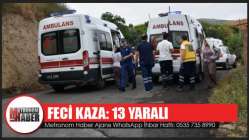 Feci Kaza: 13 Yaralı