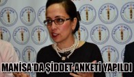 MANİSA'DA ŞİDDET ANKETİ YAPILDI