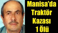 Manisa'da Traktör Kazası 1 Ölü