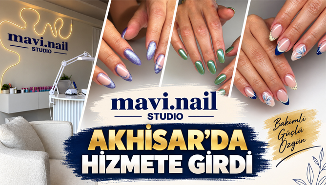 Mavi Nail Studio, Akhisar’da Hizmete Girdi
