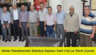 Medar Mahallesinden Belediye Başkanı Salih Hızlı’ya Tebrik Ziyareti