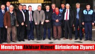 Memiş’ten Akhisar Hizmet Birimlerine Ziyaret