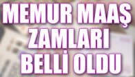 MEMUR MAAŞ ZAMLARI BELLİ OLDU