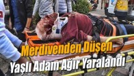 Merdivenden Düşen Yaşlı Adam Ağır Yaralandı