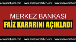 Merkez Bankası faiz kararını açıkladı