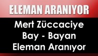 Mert Züccaciye'ye bay bayan eleman aranıyor