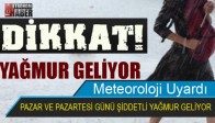 METEOROLOJİ'DEN BEKLENEN HABER!