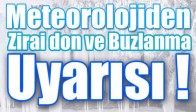 Meteorolojiden Zirai Don ve Buzlanma Uyarısı