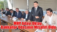 MHP Adayı Oktay, Bakkallar Odasının Misafiri Oldu