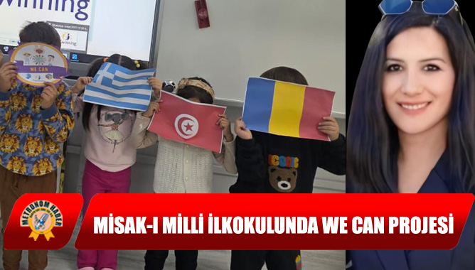 Misak-I Milli İlkokulu Müdürlüğünden We Can Projesi