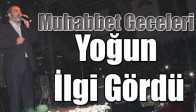Muhabbet Geceleri Yoğun İlgi Gördü