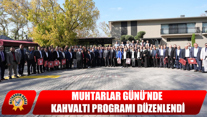 Muhtarlar Günü’nde Kahvaltı Programı Düzenlendi