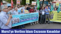 Mursi'ye Verilen İdam Cezasını Kınadılar