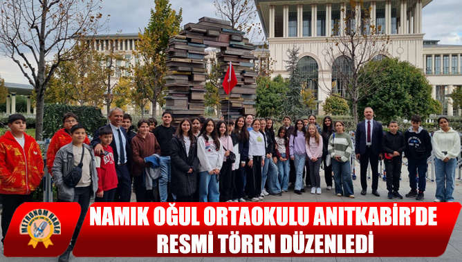 Namık Oğul Ortaokulu Anıtkabir’de Resmi Tören Düzenledi