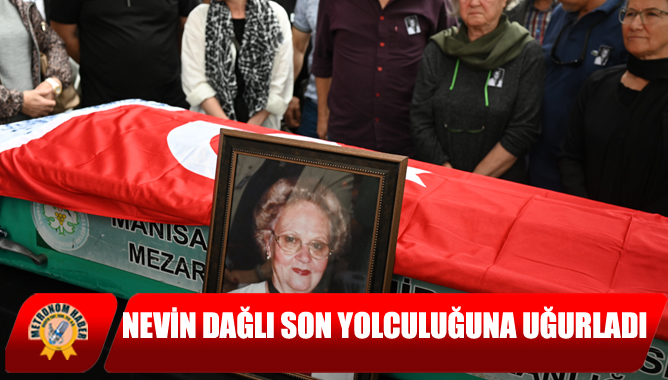 Nevin Dağlı Son Yolculuğuna Uğurladı