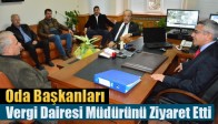 Oda Başkanları, Vergi Dairesi Müdürünü Ziyaret Etti