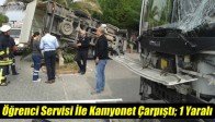 Öğrenci Servisi İle Kamyonet Çarpıştı; 1 Yaralı