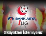 3 Büyükleri İstemiyoruz !