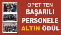 Opet, Başarılı Personeli Altınla Ödüllendirdi