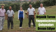 Organik Tarımı Yaygınlaştırma Çalışmaları Devam Ediyor