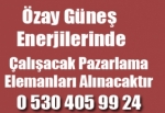 Özay Güneş enerjilerinde Çalışacak Pazarlama Elemanları Alınacaktır