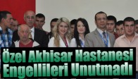 Özel Akhisar Hastanesi Engellileri Unutmadı