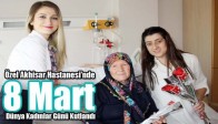 Özel Akhisar Hastanesi’nde 8 Mart Dünya Kadınlar Günü Kutlandı