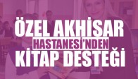 Özel Akhisar Hastanesi’nden Kitap Desteği