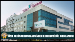 Özel Akhisar Hastanesinden Koronavirüs Açıklaması