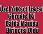 Özel Yüksel Lisesi Güreşte İki Dalda Manisa Birincisi Oldu