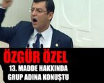 Özelin Madde 13 Hakkında Chp Grubu Adına Yapmış Olduğu Konuşma