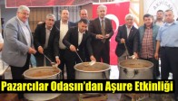 Pazarcılar Odasın’dan Aşure Etkinliği