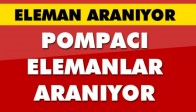 Pompacı Elemanlar Aranıyor