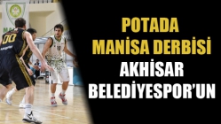 Potada Manisa Derbisi Akhisar Belediyespor’un