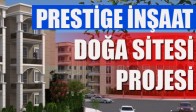 Prestige İnşaat, Doğa Sitesi Projesine Start Verdi