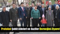 Protokol Şehit Aileleri ve Gaziler Derneğini Ziyaret