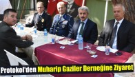 Protokol'den Muharip Gaziler Derneğine Ziyaret