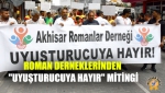 Roman Derneklerinden "Uyuşturucuya Hayır"