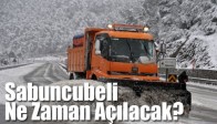 Sabuncubeli Ne Zaman Açılacak?