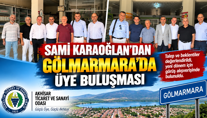 Sami Karaoğlan’dan Gölmarmara’da Üye Buluşması