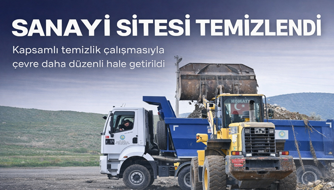 Sanayi Sitesi temizlendi