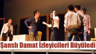 Şanslı Damat İzleyicileri Büyüledi