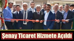 Şenay Ticaret Hizmete Açıldı