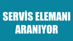 Servis Elemanı Aranıyor