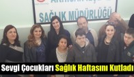 Sevgi Çocukları Sağlık Haftasını Kutladı