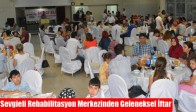 Sevgieli Rehabilitasyon Merkezinden Geleneksel İftar