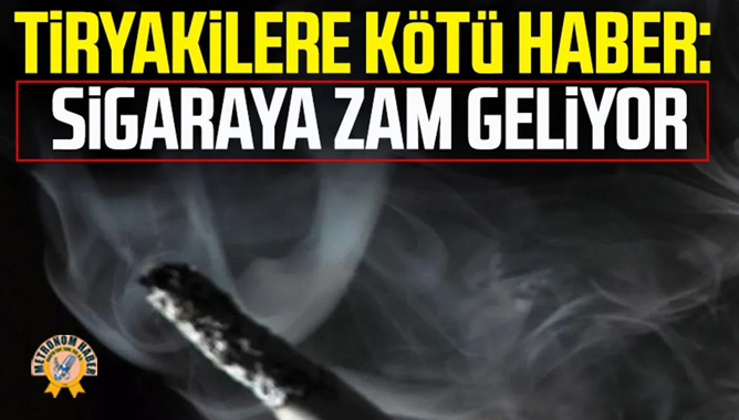 Sigaraya zam geliyor!