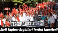 Sivil Toplum Örgütleri Terörü Lanetledi